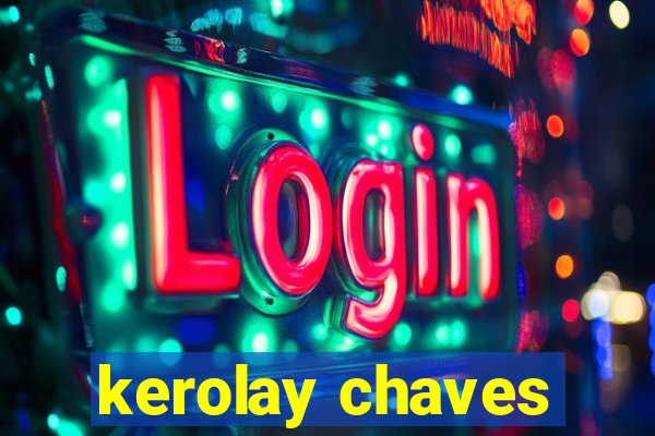 kerolay chaves